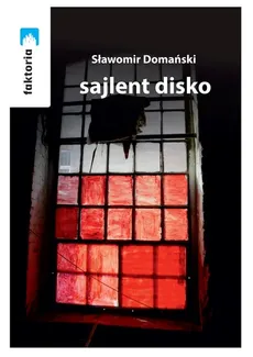 Sajlent disco - Sławomir Domański