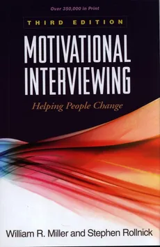 Motivational Interviewing - Miller William R., Stephen Rollnick
