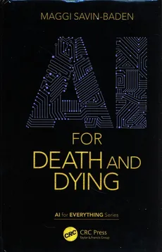AI for Death and Dying - Maggi Savin-Baden