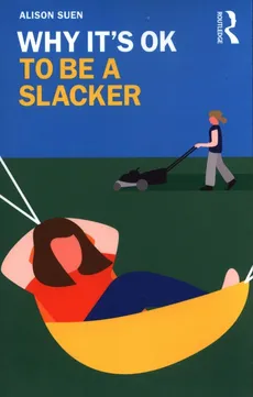 Why It's OK to Be a Slacker - Alison Suen