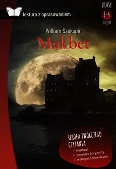 Makbet Lektura z opracowaniem - William Szekspir, Anna Willman