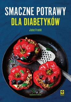Smaczne potrawy dla diabetyków - Outlet - Jane Frank