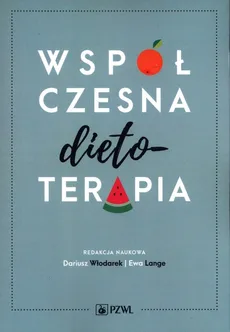 Współczesna dietoterapia - Dariusz Włodarek, Ewa Lange