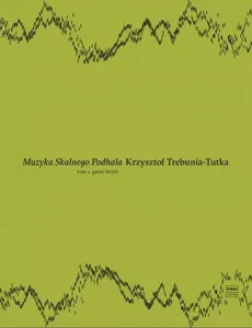 Muzyka Skalnego Podhala. - Krzysztof Trebunia-Tutka
