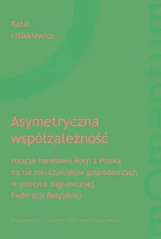 Asymetryczna współzależność - Lisiakiewicz Rafał