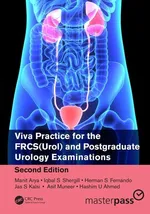 Viva Practice for the FRCS(Urol) and Postgraduate Urology Examinations - Hashim Ahmed