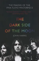 The Dark Side of the Moon - John Harris