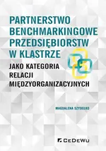 Partnerstwo benchmarkingowe przedsiębiorstw w klastrze - Magdalena Szydełko