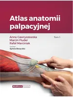 Atlas anatomii palpacyjnej Tom 1 - Marcin Fluder