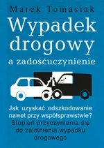 Wypadek drogowy a zadośćuczynienie - Marek Tomasiak