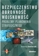Bezpieczeństwo, obronność, wojskowość - Andrzej Dawidczyk