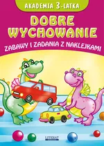 Akademia 3-latka Dobre wychowanie - Joanna Paruszewska