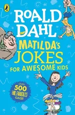 Matilda's Jokes For Awesome Kids - Roald Dahl