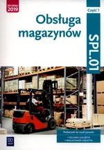 Obsługa magazynów Kwalifikacja SPL.01 Podręcznik do nauki zawodu technik logistyk i magazynier Część 1 - Anna Rożej
