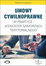 Umowy cywilnoprawne w praktyce jednostek samorządu terytorialnego - Magdalena Ługiewicz