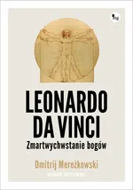 Leonardo da Vinci. Zmartwychwstanie bogów. Wydanie ilustrowane - Mereżkowski Dmitrij