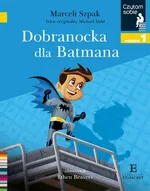 Czytam sobie Dobranocka dla Batmana Poziom 1 - Marceli Szpak