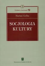 Socjologia kultury - Marian Golka