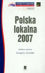 Polska lokalna 2007 - Grzegorz Gorzelak