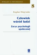 Człowiek wśród ludzi Tom 8 - Bogdan Wojciszke