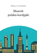 Słownik polsko - kurdyjski - Nanekeli Rebaz J. A.