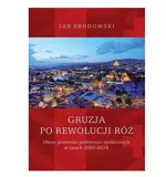 Gruzja po Rewolucji Róż. - Jan Brodowski