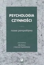 Psychologia czynności Nowe perspektywy