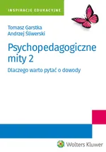Psychopedagogiczne mity 2 - Tomasz Garstka