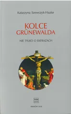 Kolce Grunewalda - Katarzyna Szewczyk-Haake
