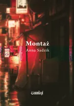Montaż - Anna Sadzik