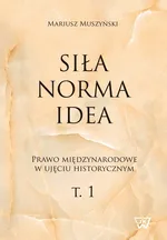 Siła norma idea - Mariusz Muszyński
