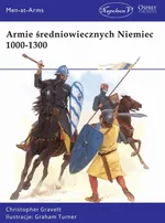Armie średniowiecznych Niemiec 1000-1300 - Gravett Christopher