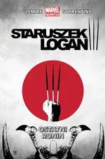 Staruszek Logan T.4  Ostatni ronin/Marvel Now 2.0 - Jeff Lemire