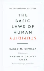 The Basic Laws of Human Stupidity - Cipolla Carlo M.