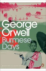 Burmese Days - Outlet - George Orwell