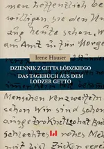 Dziennik z getta łódzkiego / Das Tagebuch aus dem Lodzer Getto - Irene Hauser