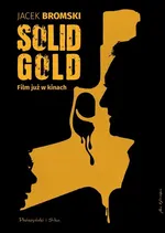 Solid Gold - wyd. Prószyński - Jacek Bromski