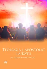 Teologia i apostolat laikatu - Marian Kowalczyk