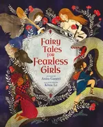 Fairy Tales for Fearless Girls - Anita Ganeri
