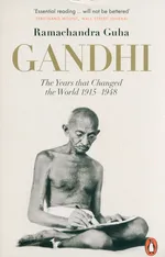 Gandhi 1914-1948 - Ramachandra Guha