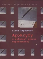 Apokryfy w polskiej prozie współczesnej - Eliza Szybowicz