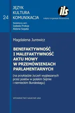 Benefaktywność i malefaktywność aktu mowy w przemówieniach parlamentarnych - Magdalena Jurewicz