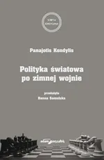 Polityka światowa po zimnej wojnie - Kondylia Panajotis
