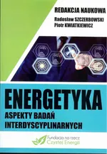 Energetyka aspekty badań interdyscyplinarnych - REGIONALNE I KRAJOWE PROGRAMY OPERACYJNE JAKO ŹRÓDŁO FINANSOWANIA POLITYKI ENERGETYCZNEJ W POLSCE W LATACH 2004-2013