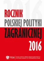 Rocznik Polskiej Poltyki Zagranicznej 2016 - Dyplomacja gospodarcza w polityce zagranicznej Polski - Agnieszka Legucka