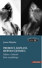 Prorocy, kapłani, rewolucjoniści. - Joanna Wojnicka
