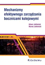 Mechanizmy efektywnego zarządzania bocznicami kolejowymi - Adam Jabłoński