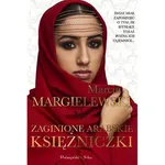 Zaginione arabskie księżniczki - wyd. Prószyński - Margielewski Marcin