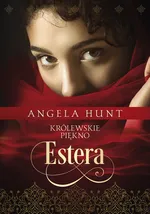 Estera Królewskie piękno - Angela Hunt
