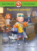 Hania Humorek i Przyjaciele Pogromca asteroid - Megan McDonald